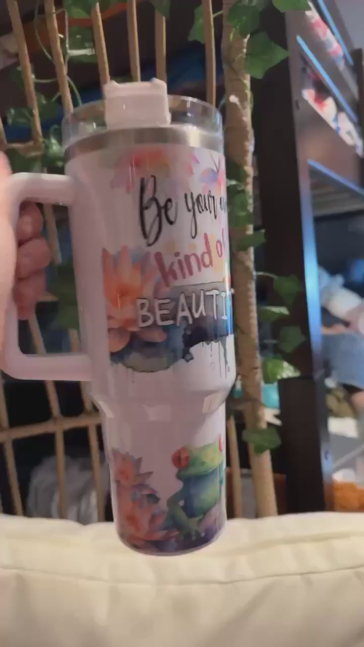 Be Your Own Kind of Beautiful Frog 40 Oz Tumbler